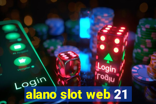 alano slot web 21